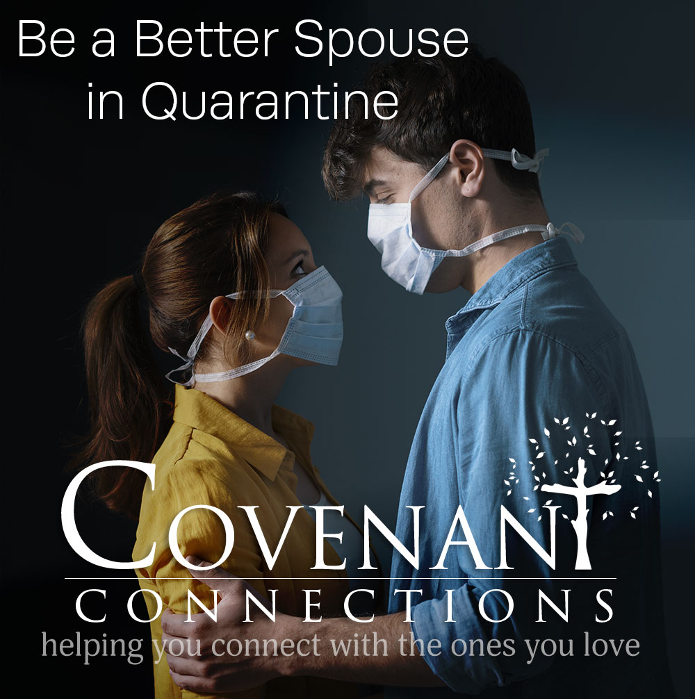 Be a Better Spouse in Quarantine
