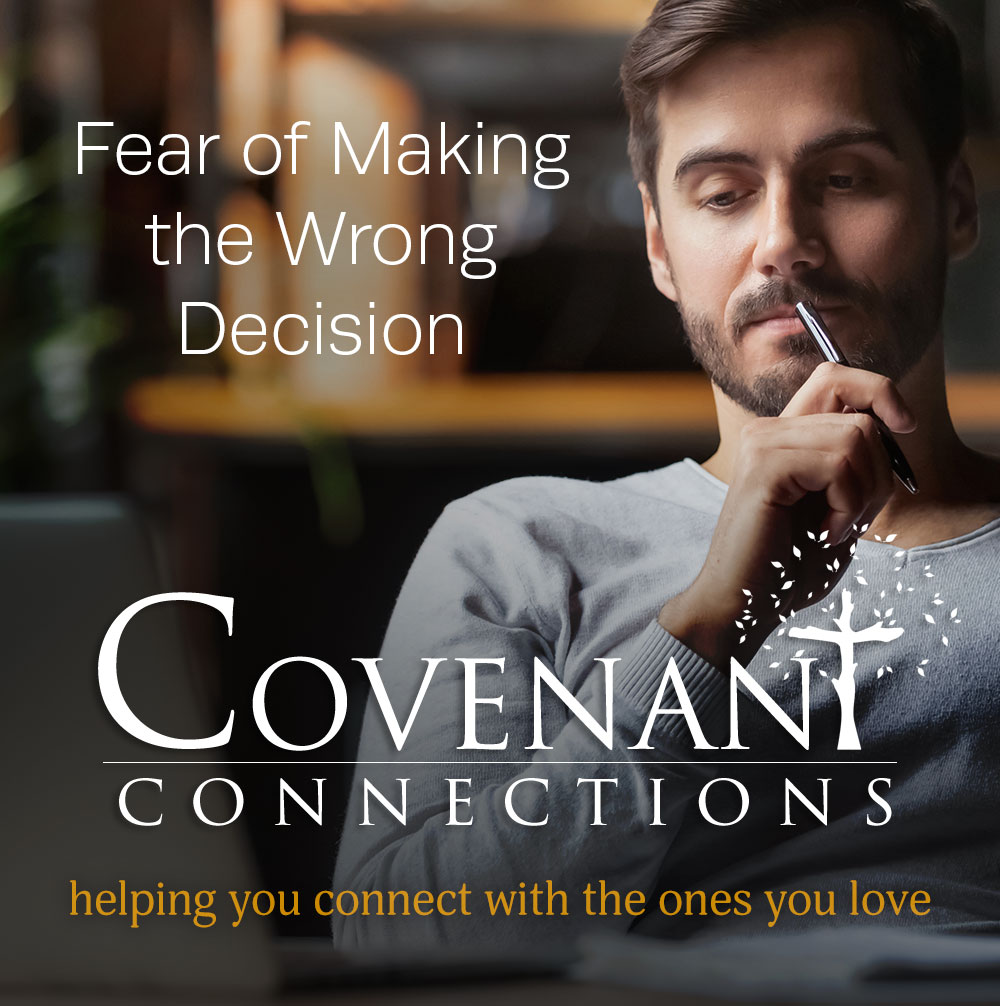 Fear of Making the Wrong Decision
